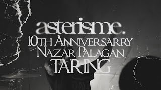 asterisme live || 10th Anniversarry Nazar Palagan // TARING