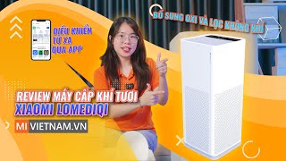 Review máy cấp khí tươi Xiaomi Lomediqi - Bổ sung Oxi và thanh lọc không khí