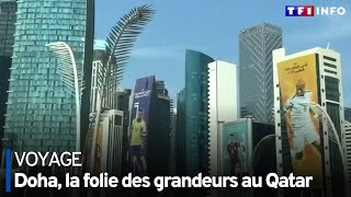 La folie des grandeurs au Qatar