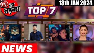 TOP 7 Big News of TV |13th January 2025 l YRKKH, GHKKPM, Dheeraj Dhoopar