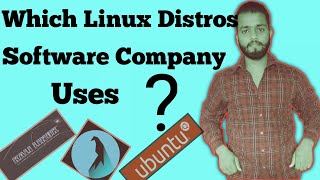 Which Linux Distribution Software Company Uses ???? Best linux distro for software company