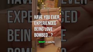 Have You Ever Been LOVE BOMBED? #shorts #relationship