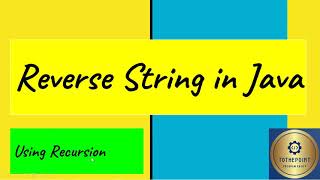 Reverse String using Recursion || String || java tutorial beginners || how reverse String recursion