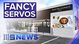 David Jones team up with BP to create fancy food hall servos | Nine News Australia