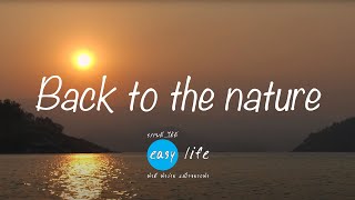 EP.14 / ช่วง 1 ธรรมดี ได้ดี easy life / Back to the nature