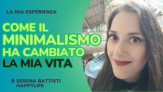 Come il minimalismo ha cambiato la mia vita | La mia esperienza