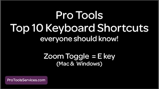 Pro Tools Top 10 Shortcuts - Zoom Toggle - E key