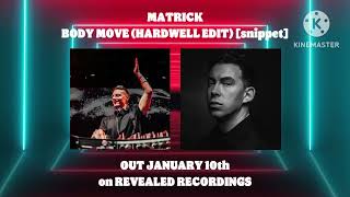 MatricK - Body Move (Hardwell Edit) [snippet] | OUT JANUARY 10th