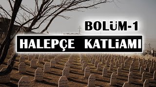 13 Halepçe Enfal Katliamı   Kürt Soykırımı BÖLÜM 1