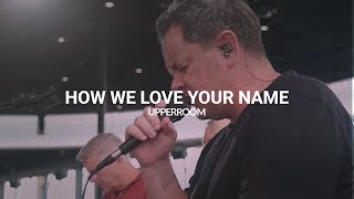 How We Love Your Name - UPPERROOM Prayer Set