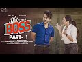 A date with Boss || Part - 1 || Ravi Siva Teja || Viraajitha || Infinitum Media