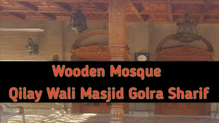 Wooden Mosque/Qilay Wali Masjid Golra Sharif#Mosque#Golra#Wooden