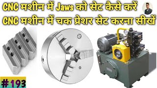 How to set jaws according to component || How to set chuck pressure and jaws in CNC turning machine