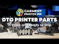 DTG Printer Parts - In Stock and Ready to Ship 🚀