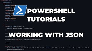 PowerShell Tutorials : Working with JSON