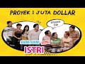 Proyek 1 Juta Dollar | Suami Suami Takut Istri Episode 538