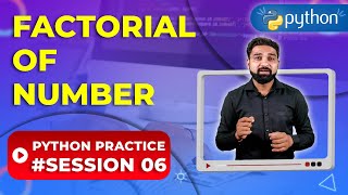 Factorial of Number in Python | Python Practice 6 | Newtum Solutions