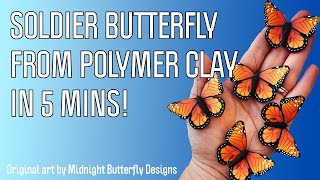 Soldier Butterfly - Polymer Clay in 5 Minutes!