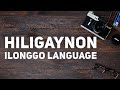 HILIGAYNON Language spoke by ILONGGO people