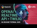 How to Use OpenAI Realtime API with Twilio (GA Release Tutorial)