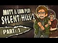 Matt & Liam Play: Silent Hill 2 (Part 1)