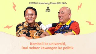 Lau kembali ke universiti | Aslam dari sektor kewangan ke politik | ROKET: Sembang Santai EP #34