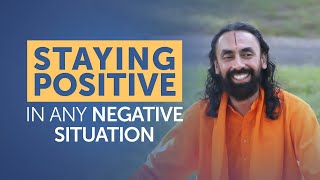 Reprogram Your Mind - Staying Positive in Any Negative Situation | Swami Mukundananda