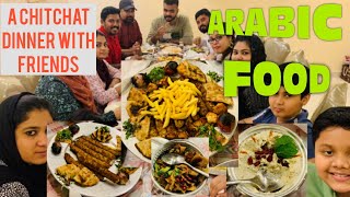 ഫ്രൻഡ്‌സിനൊപ്പം ഒരു അറബിക് ഫുഡ് ഡിന്നർ#Arabic_food_dinner_with_friends