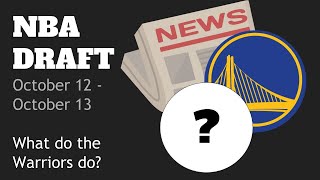 NBA Draft News: The Warriors' Smokescreen (October 12-13)