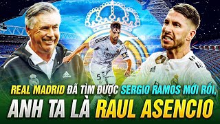 REAL MADRID ĐÃ TÌM ĐƯỢC SERGIO RAMOS MỚI RỒI, ANH TA LÀ RAUL ASENCIO