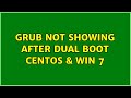 Unix & Linux: Grub not showing after dual boot centos & win 7