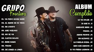 Grupo Frontera Mix 2024 | Las 18 Mejores Canciones de Grupo Frontera | Grupo Frontera Álbum Completo