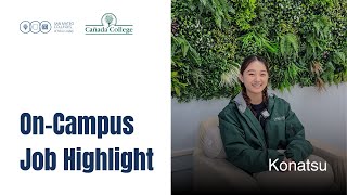 On Campus Job - Cañada College - Konatsu Okita