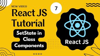 React Course #7 - React full Tutorial - setState() in Class Components