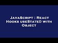 JavaScript : React Hooks useState() with Object