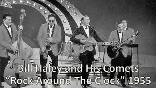 "Rock Around The Clock" - Bill Haley and His Comets 1955