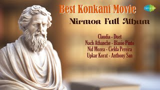 Nirmon Konkani Movie Songs | Full Album Non-Stop | Claudia - Duet | Nach Athanche - Blasio Pinto