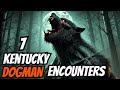 7 Kentucky DOGMAN Encounter Stories