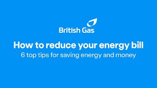 How to reduce your energy bill: Six quick wins to save energy and money