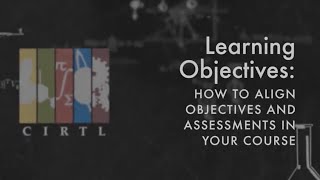 How to Align Objectives and Assessments in Your Course