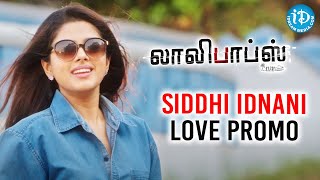 Lollipops Tamil Movie Siddhi Idnani Love Promo | Dhanya Balakrishna | Komali | Tridha Choudhury