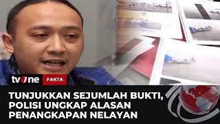 Polisi Ungkap Alasan Penangkapan Nelayan Usai Protes Kapal Reklamasi | Fakta tvOne