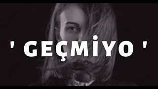 Ali Tekin ' GEÇMİYO '