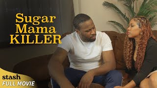 Sugar Mama Killer | Relationships Drama | Full Movie | Dating Advice