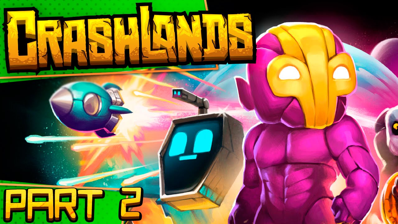 Crashlands Part 2 Youtube