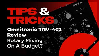 Omnitronic TRM-402 Review: Rotary Mixing On A Budget? | Tips and Tricks