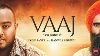 Vaaj _ Deep Jandu ft. Kanwar Grewal