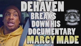 DeHaven Breaks Down 'Marcy Made' Documentary