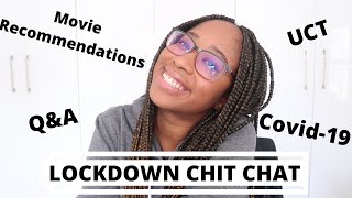 Lockdown Chit Chat | COVID-19, Q\u0026A, UCT, Movie Recommendations