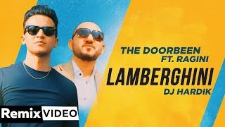 Lamberghini (Remix) | The Doorbeen Feat Ragini | DJ Hardik | Latest Punjabi Songs 2020